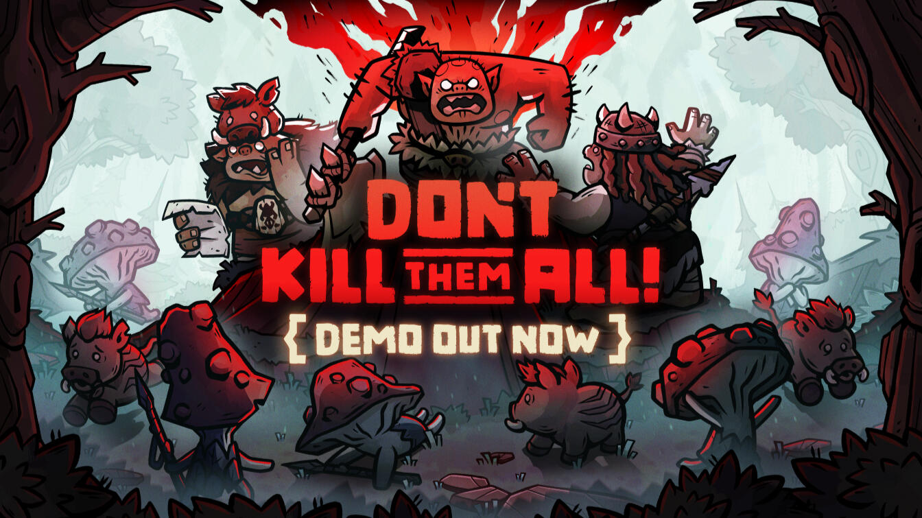 Don't Kill Them All